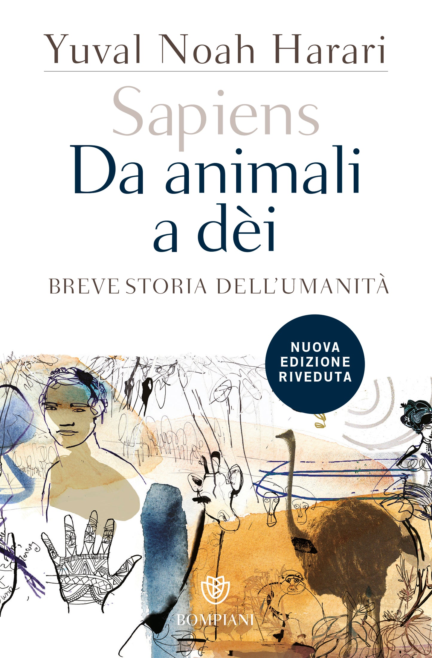 Sapiens. Da animali a dei::Breve storia dell'umanità - Nuova edizione riveduta