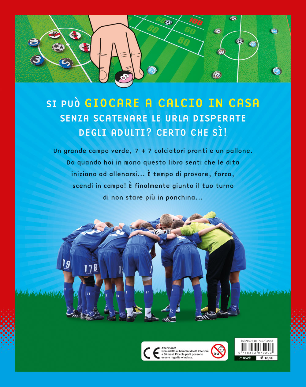 Il calcio con le dita::Con 15 pedine per formare 2 squadre, due campi per giocare, magliette adesive delle Nazionali, porte e pista da ritagliare