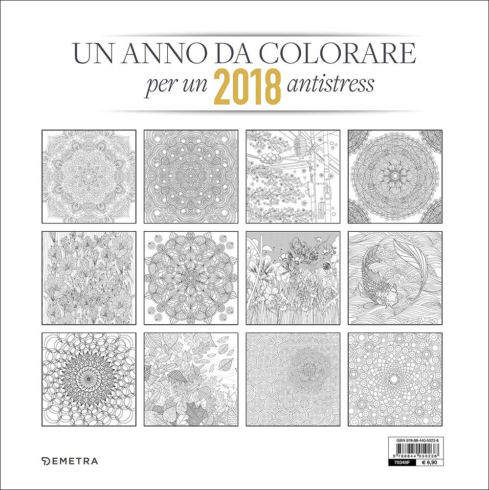 Un anno da colorare - Calendario 2018::Per un 2018 antistress