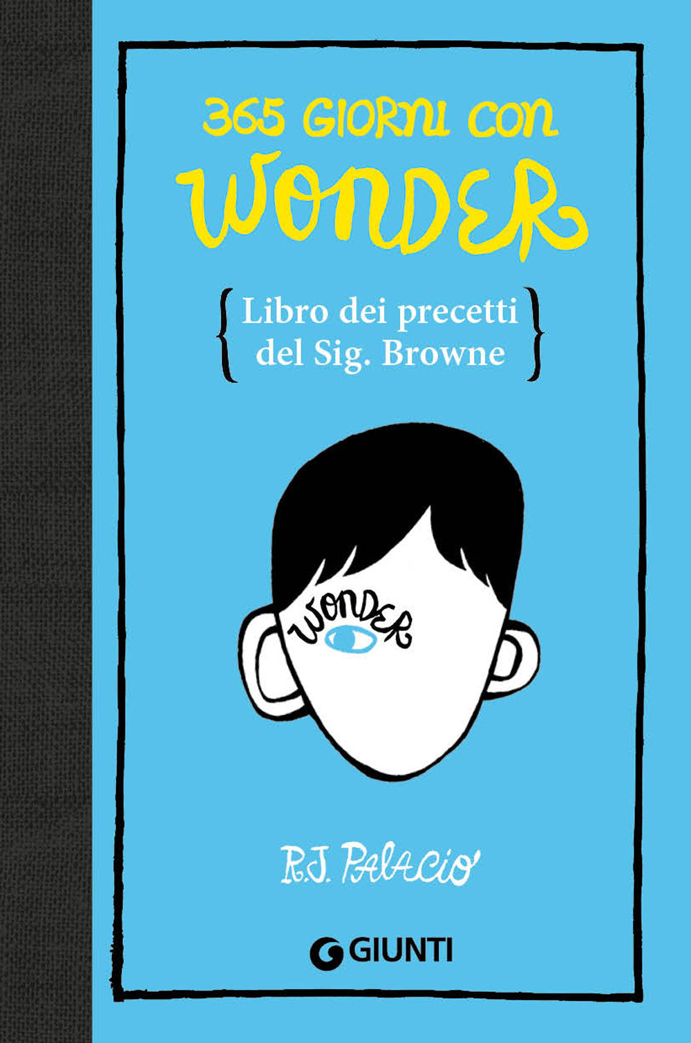 Wonder - R. J. Palacio - Libro - Giunti Editore - Biblioteca