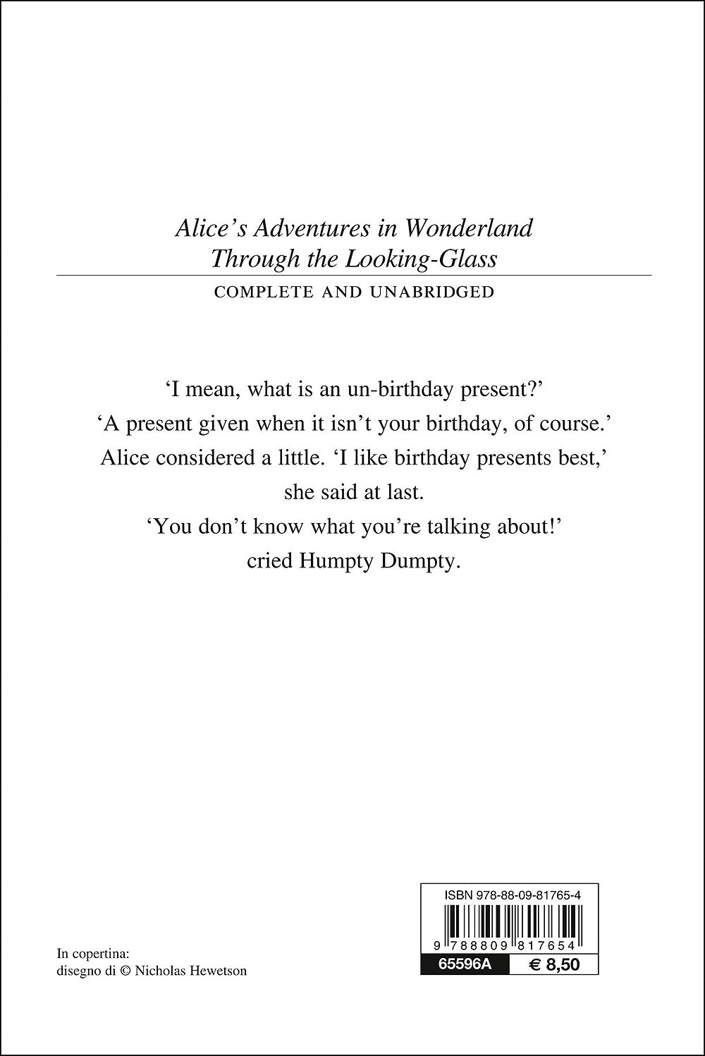 Alice's Adventures in Wonderland. Through the Looking-Glass