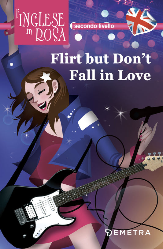 Flirt but don't fall in love::Le storie che migliorano il tuo inglese - Secondo livello