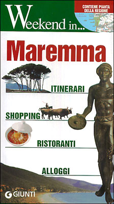 Maremma::tinerari, Shopping, Ristoranti, Alloggi - Edizione aggiornata
