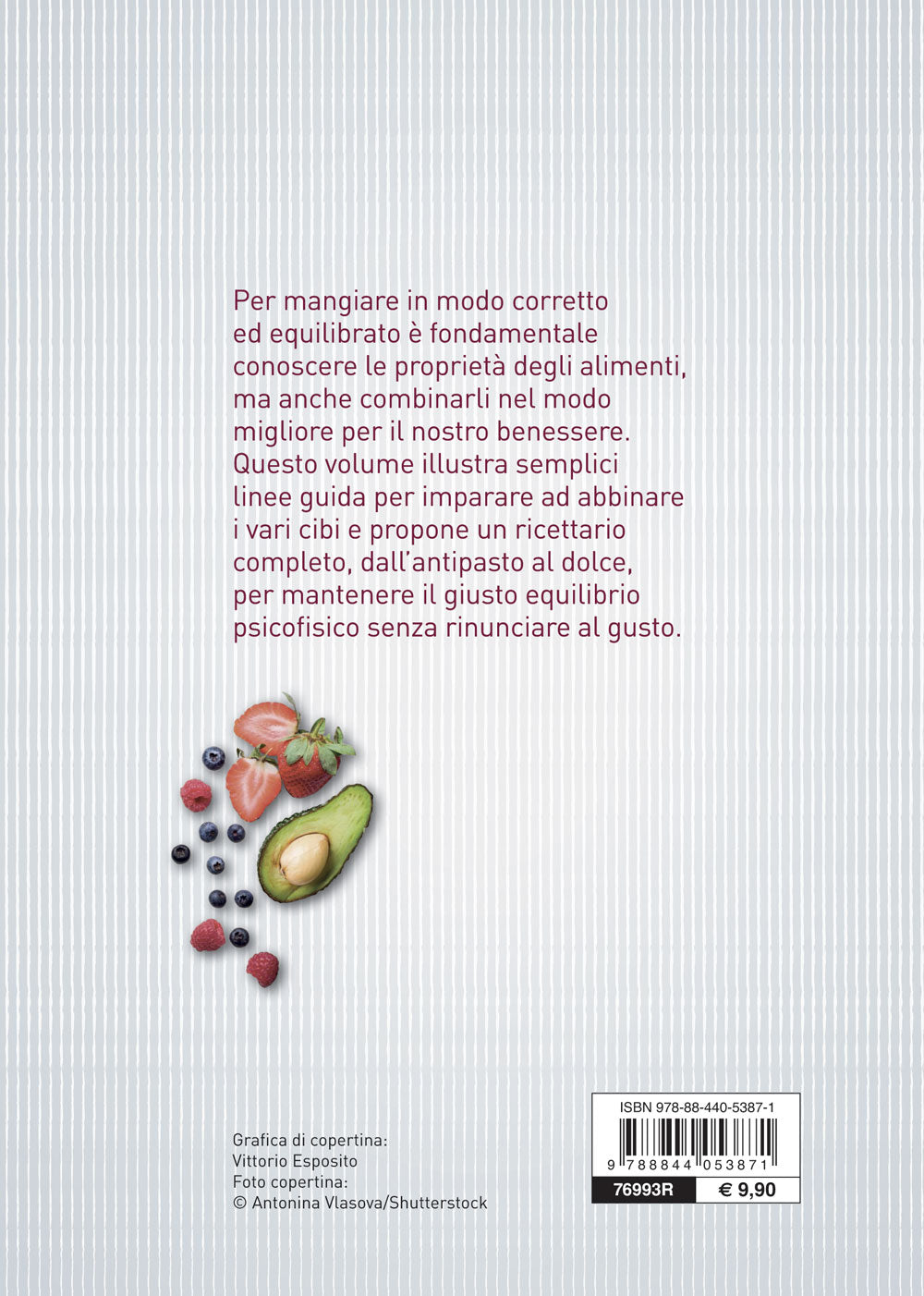 Ricettario delle combinazioni alimentari::Come abbinare i cibi per mantenersi in salute e vivere bene