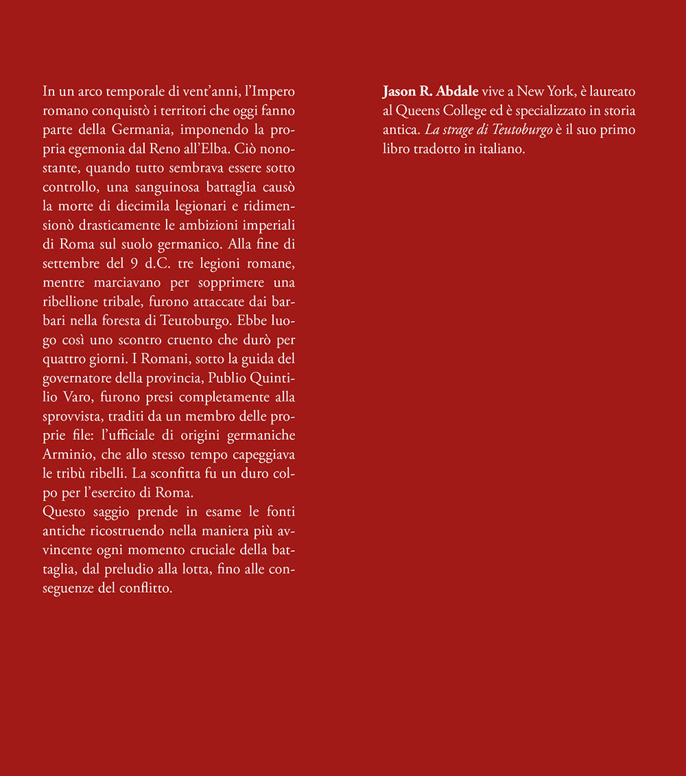 La strage di Teutoburgo::9 d.C. La più grave sconfitta romana della storia