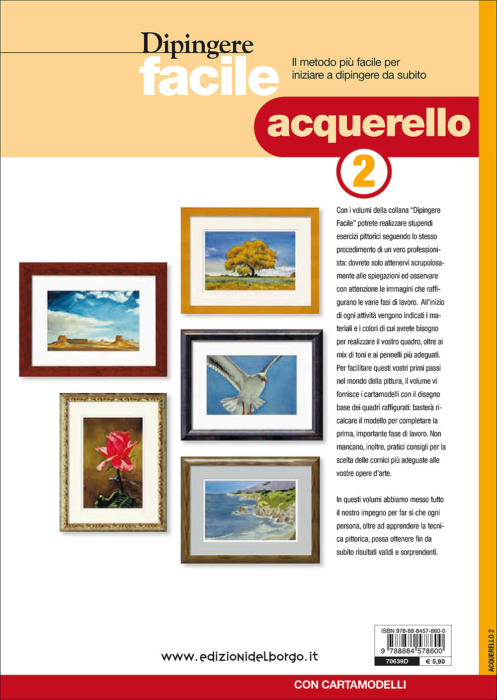 Dipingere facile - Acquerello 2::Il metodo più facile per iniziare a dipingere da subito - Con cartamodelli