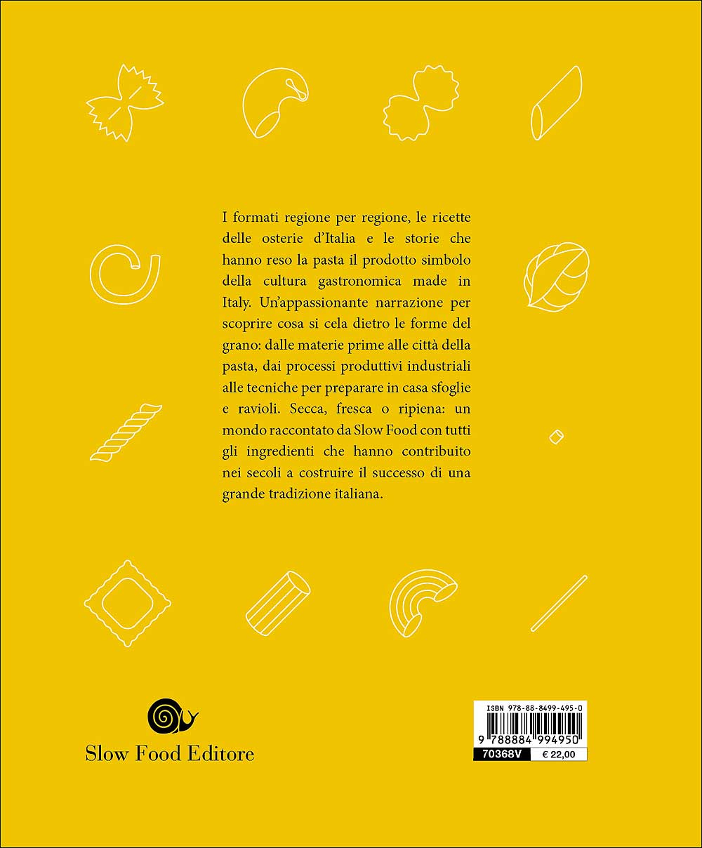 Pasta. Le forme del grano::190 formati - 110 ricette
