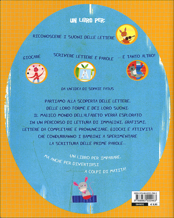 Gioco e imparo l'alfabeto::Tante attività stimolanti alla scoperta delle lettere