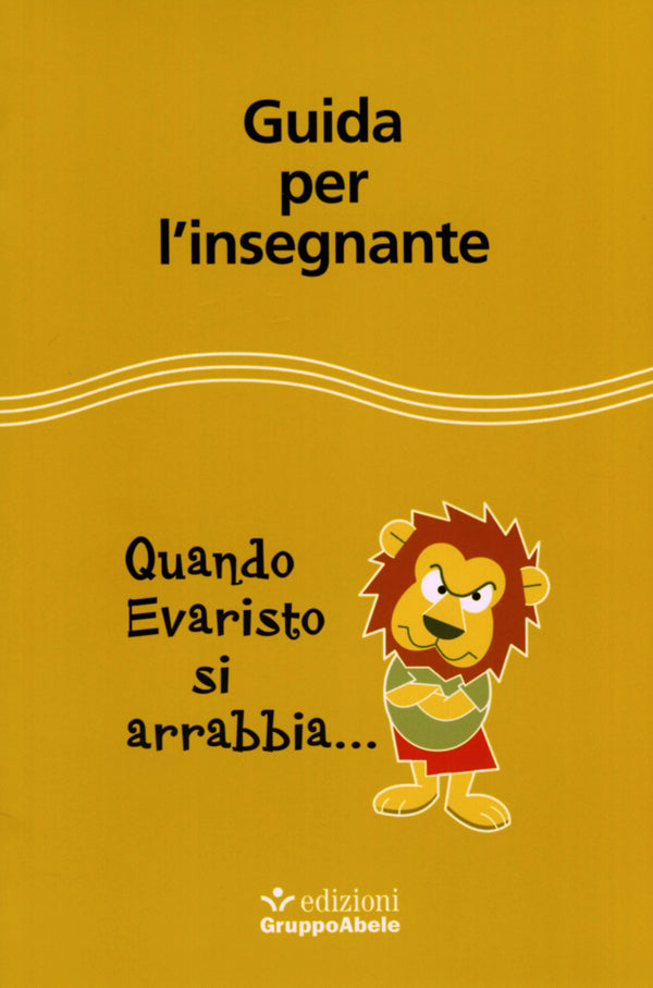 Quando Evaristo si arrabbia...::In allegato ''Guida per l'insegnante''