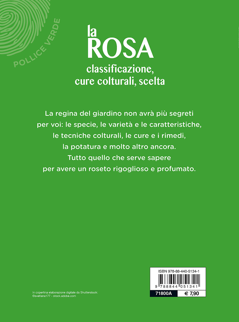 La rosa::Classificazione, cure colturali, scelta
