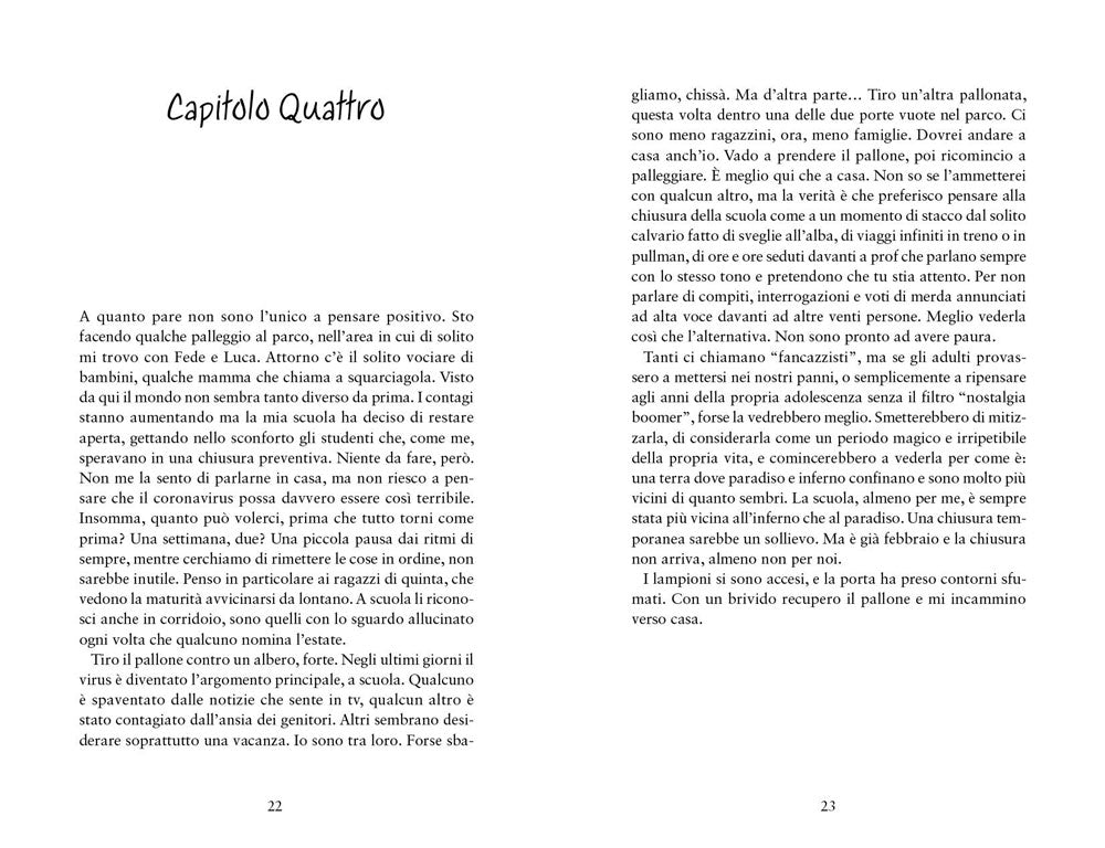 Due settimane forse un anno