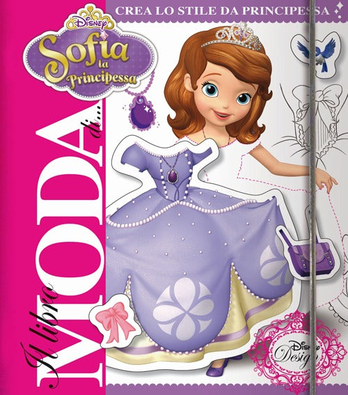 Sofia la principessa. Il libro moda. Con adesivi. Ediz. illustrata
