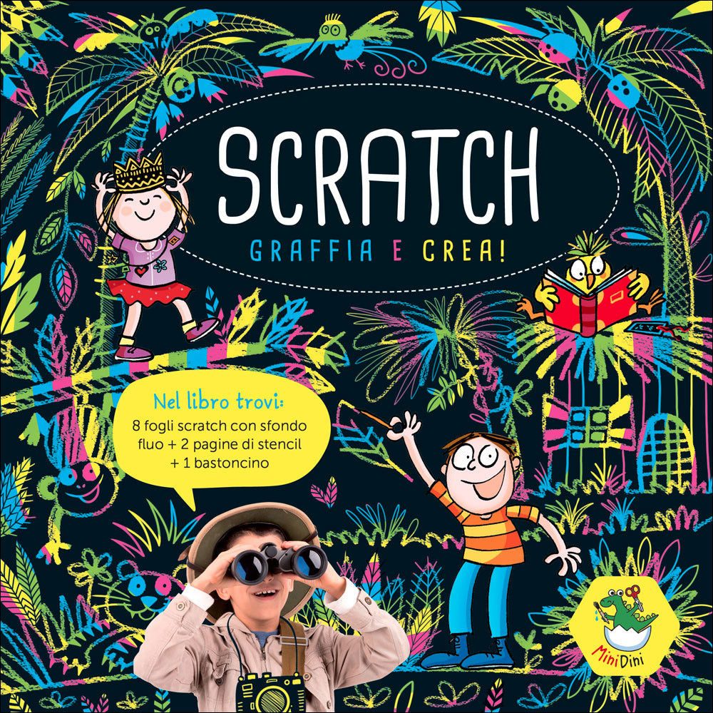 Scratch::Graffia e crea! - Nel libro trovi: 8 fogli scratch con sfondo fluo + 2 pagine di stencil + 1 bastoncino