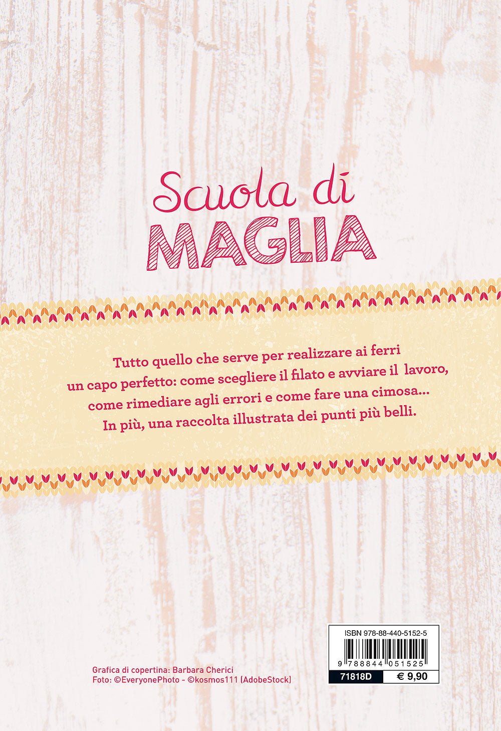 Scuola di Maglia::120 punti diversi, fotografati e spiegati uno per uno, più tutte le basi del lavoro, dall'avvio alle cuciture finali