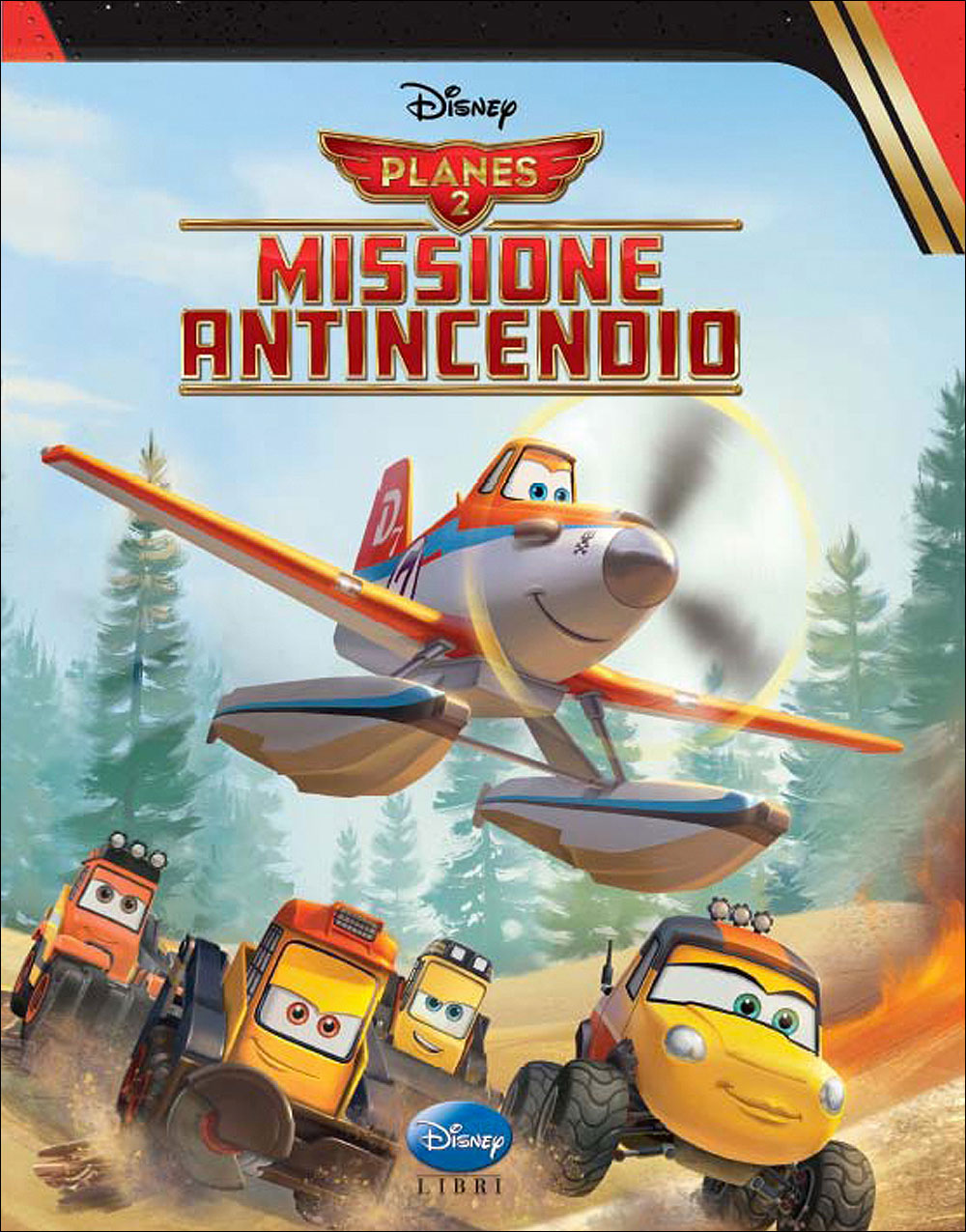 Disneyana - Planes 2. Missione Antincendio