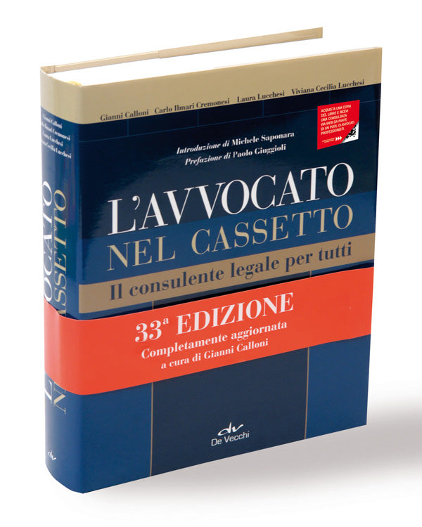 L'avvocato nel cassetto::Il consulente legale per tutti. Guida giuridica completa con formulari e modelli pronti per contratti e atti - 33° edizione completamente aggiornata