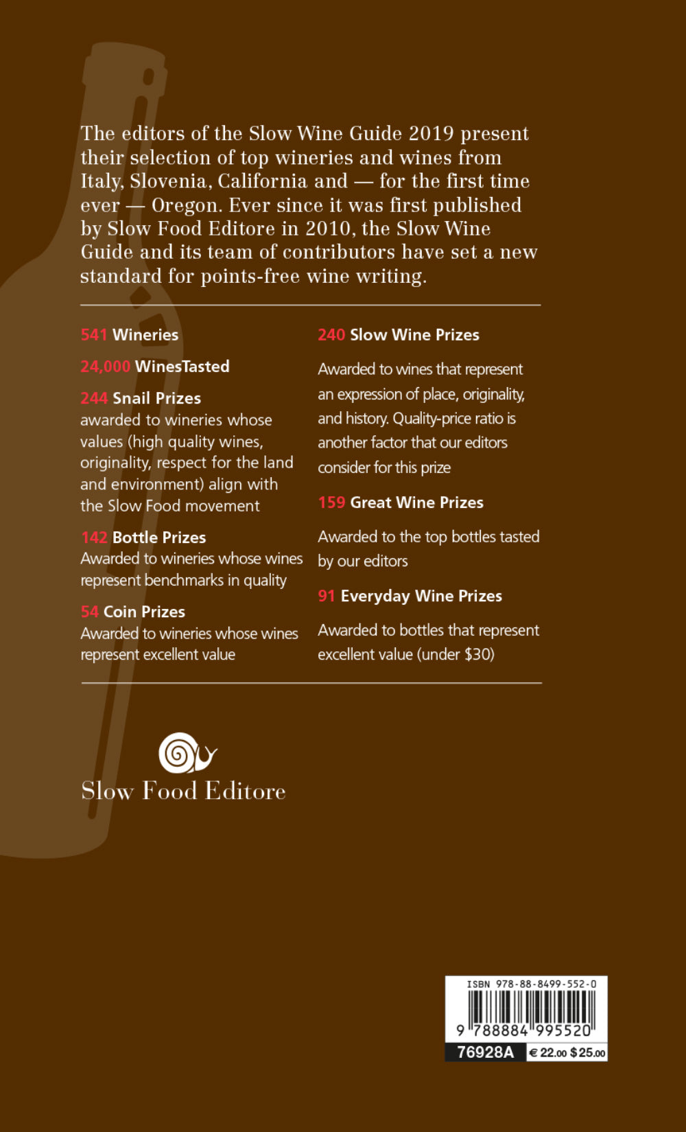 Slow Wine - guide 2019::A Year in the Life of Slow Wine - 370 Italian wineries reviewed, 121 California wineries reviewed, 50 Oregon wineries reviewed