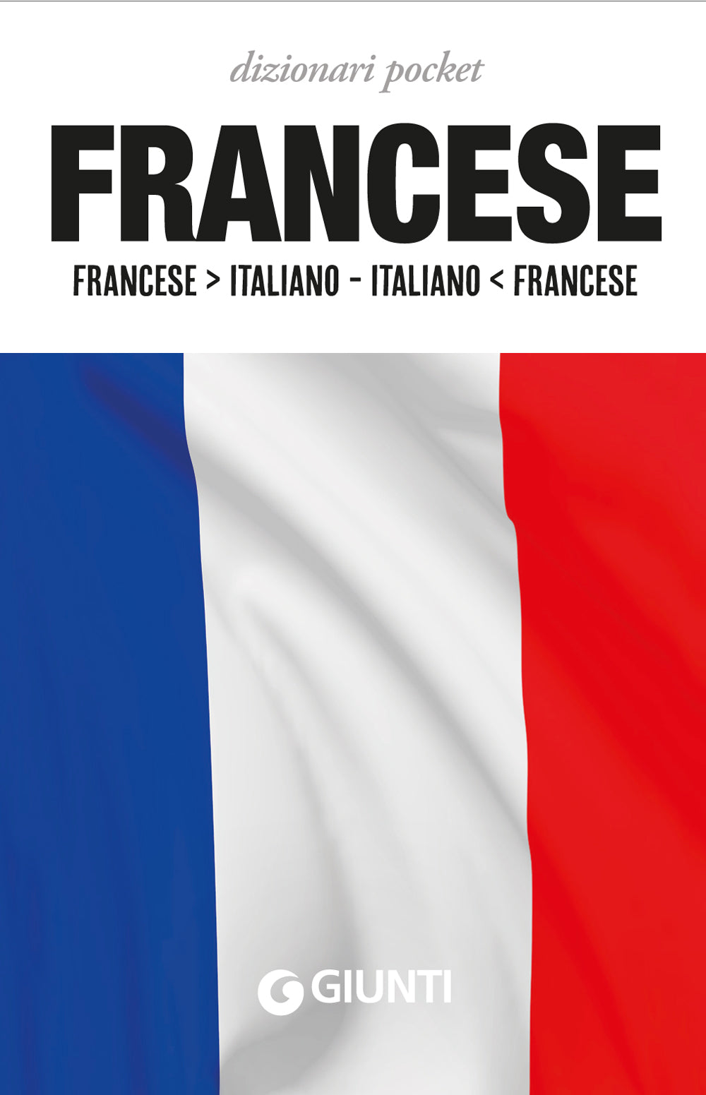 Dizionario francese. Francese-italiano, italiano-francese. Ediz. bilingue:  9788874936151 - AbeBooks