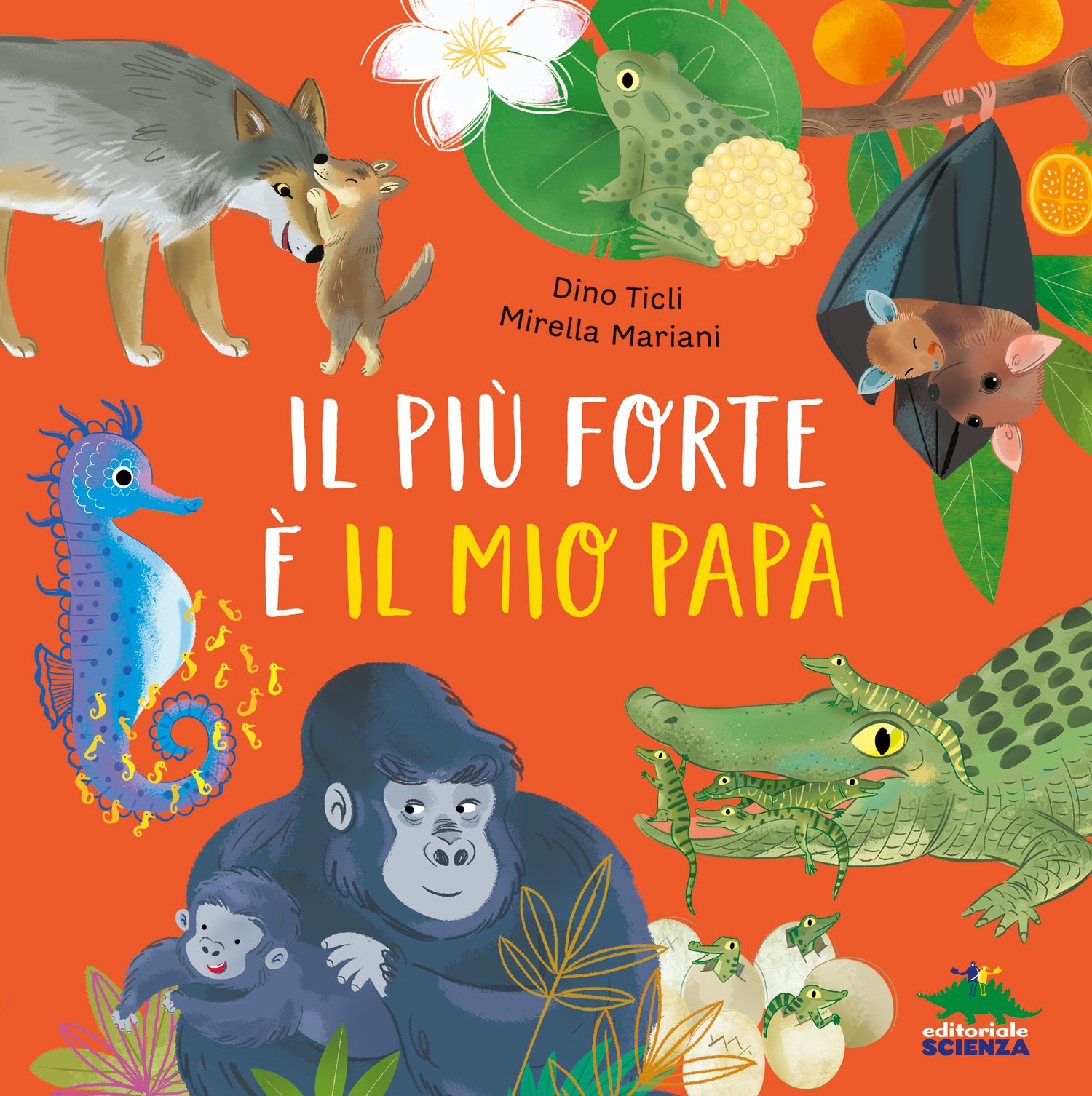 Il più forte è il mio papà | Dino Ticli | Giunti Editore