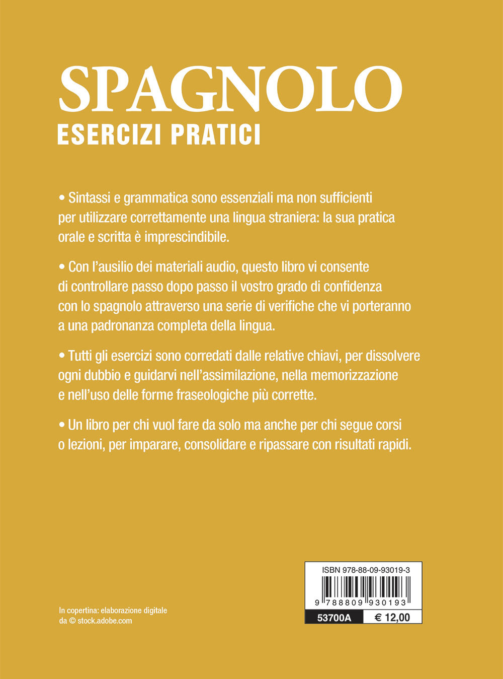 Spagnolo. Esercizi pratici con tracce audio::Sostantivi, aggettivi, pronomi, avverbi, preposizioni, verbi