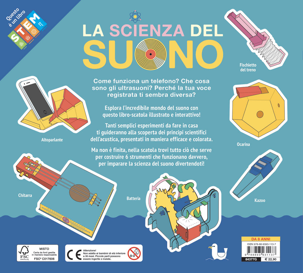 La scienza del suono::Costruisci 6 modelli e divertiti a scoprire i segreti del suono!