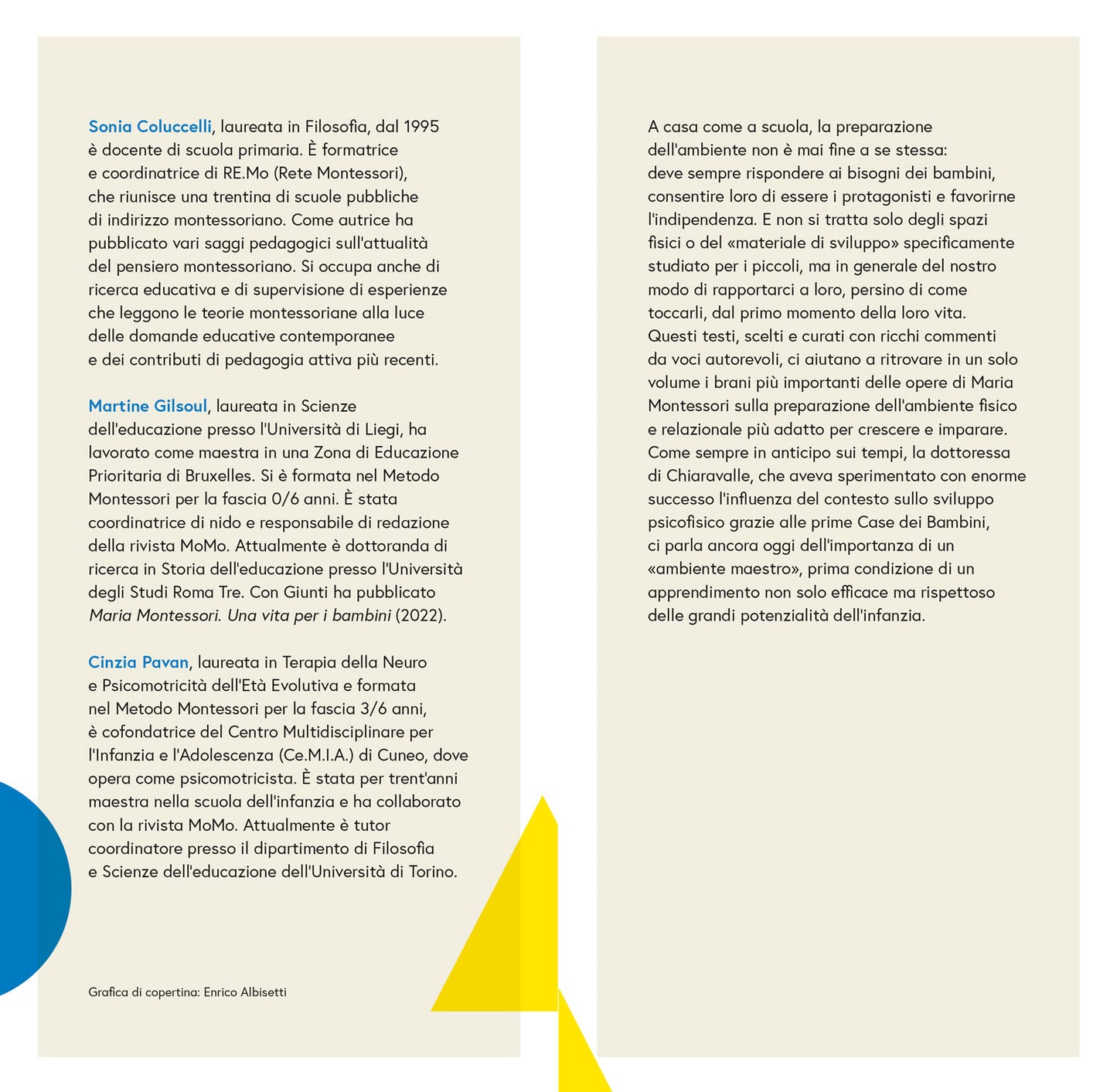 Uno spazio a misura di bambino::L’ambiente ideale per crescere autonomi e sereni