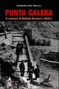 Punta Galera - Il romanzo di Antonio Gramsci a Ustica