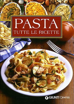 Pasta. Tutte le ricette