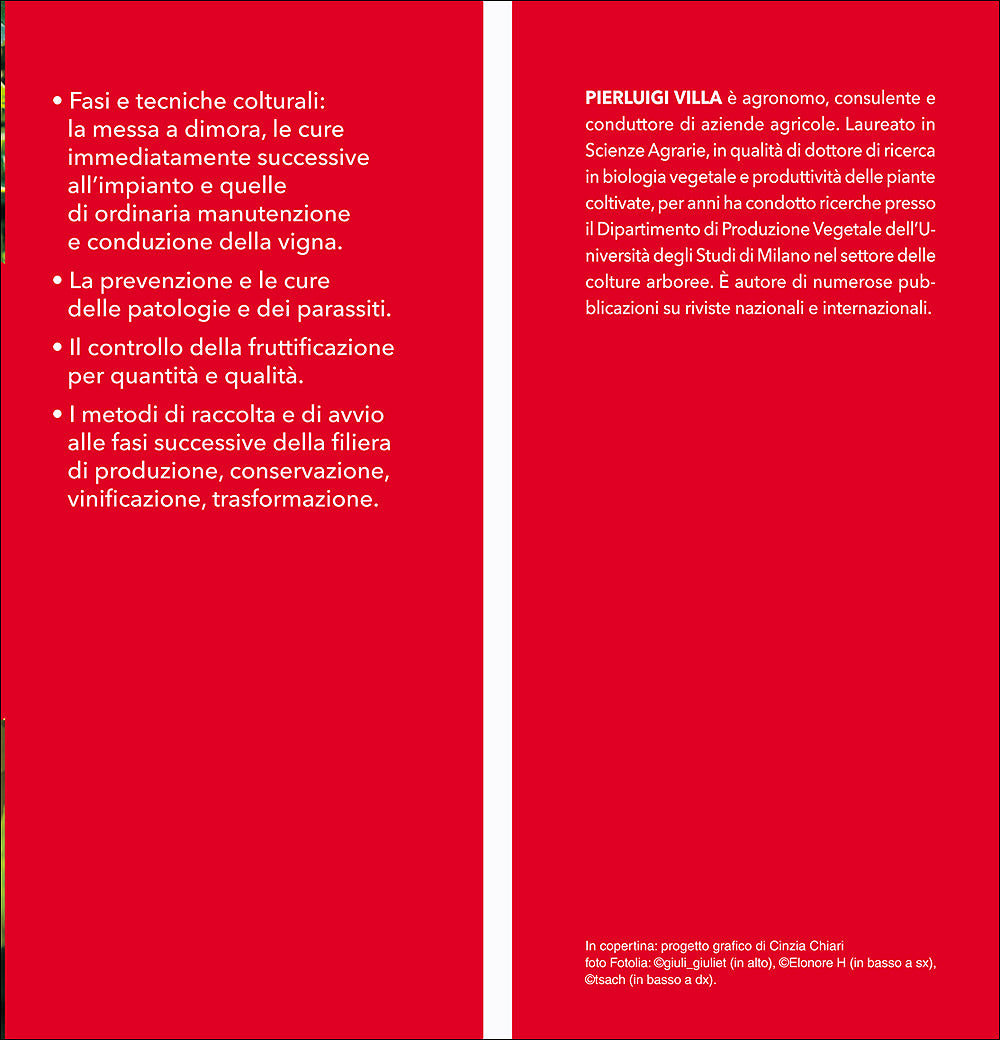 Coltivare la vite::Le varietà, le forme di allevamento, le cure dall'impianto alla raccolta