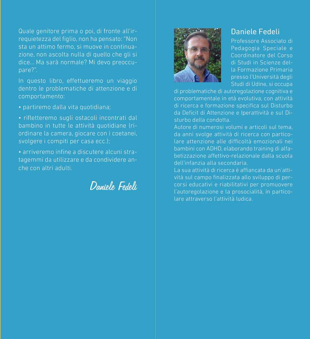 Mio figlio non riesce a stare fermo