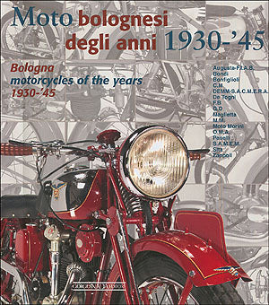 Moto bolognesi degli anni 1930-'45::Bologna motorcycles of the years 1930-'45