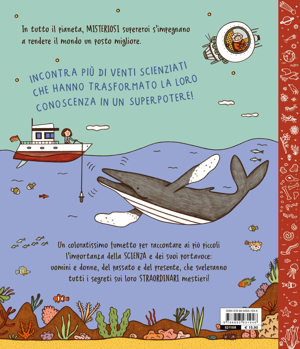 Scienziati supereroi::Scopriamo insieme i mestieri della scienza