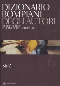 Dizionario Bompiani degli autori. Di tutti i tempi e di tutte le letterature