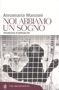 Noi abbiamo un sogno. Riflessioni ed emozioni nel rispetto degli animali