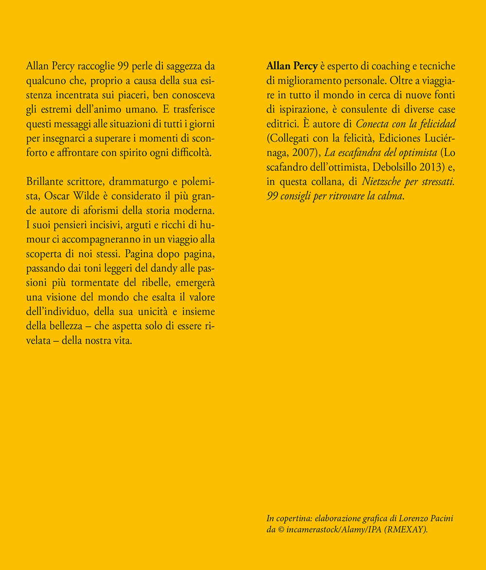 Wilde per demoralizzati::99 consigli per ritrovare il sorriso