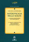 Autoefficacia nelle scelte::La visione sociocognitiva dell'orientamento