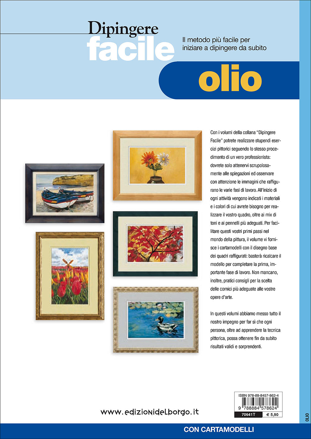 Dipingere facile - Olio::Il metodo più facile per iniziare a dipingere da subito - Con cartamodelli