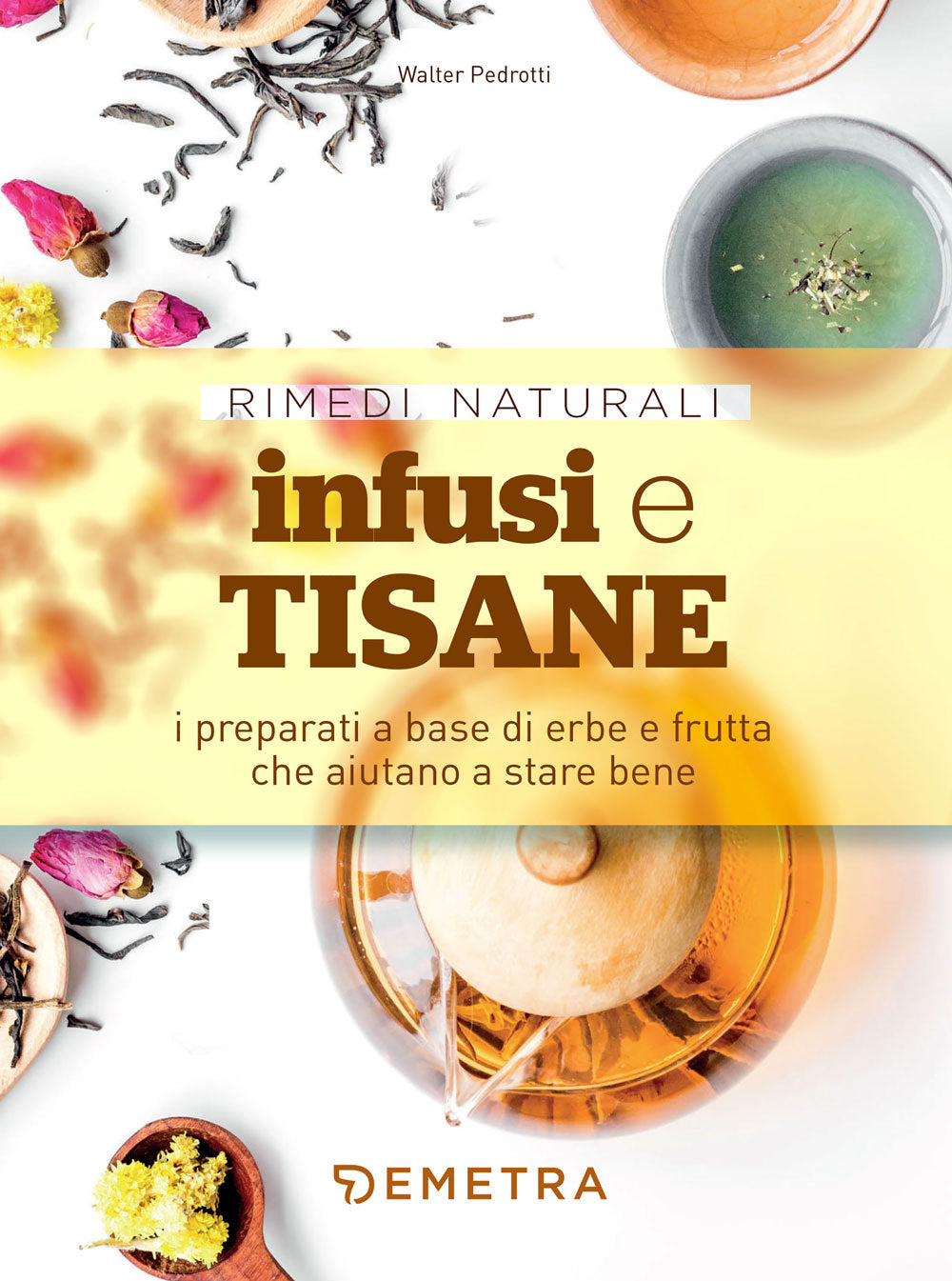 Infusi e tisane ::i preparati a base di erbe e frutta che aiutano a stare bene