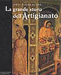 Arti fiorentine. La grande storia dell'Artigianato (Volume primo)::Il Medioevo