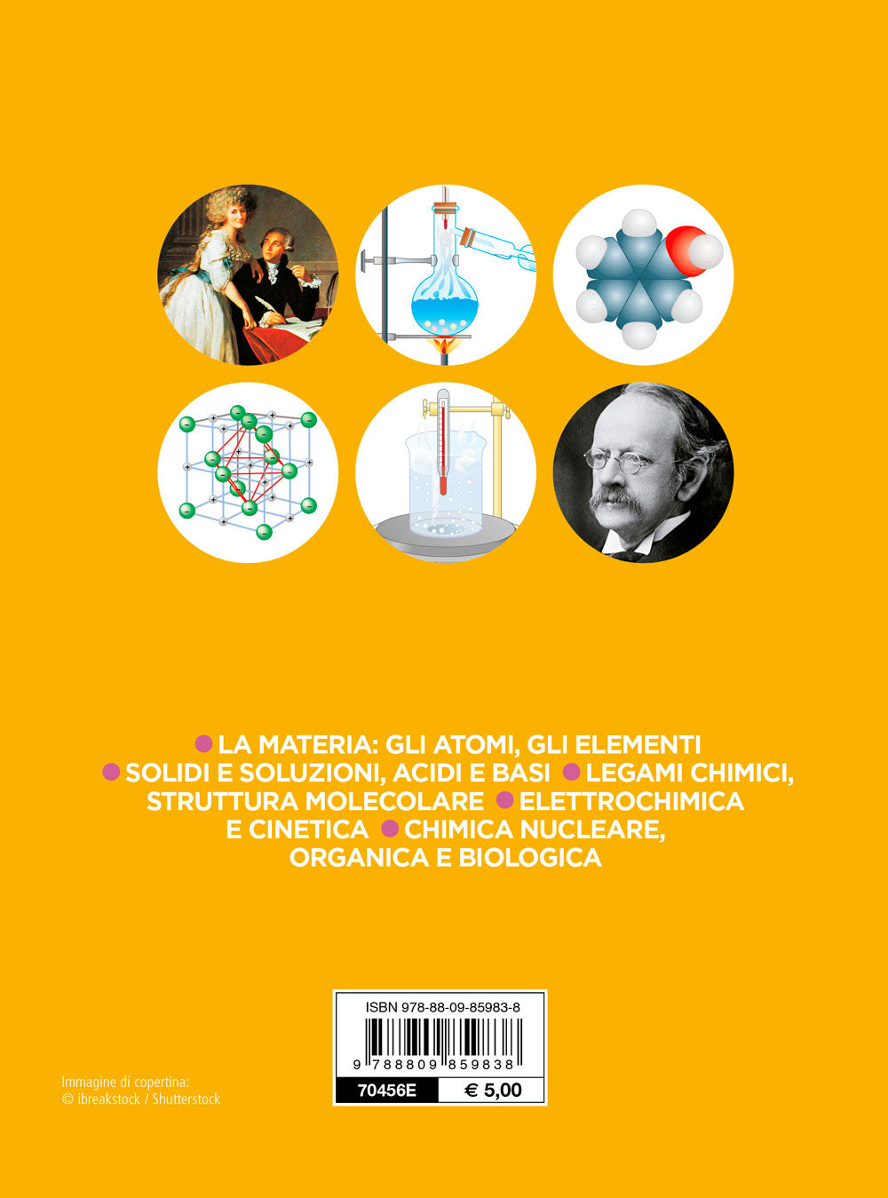 Chimica::La materia: gli atomi, gli elementi - Solidi e soluzioni, acidi e basi - Legami chimici, struttura molecolare - Elettrochimica, cinetica - Chimica nucleare, organica e biologica