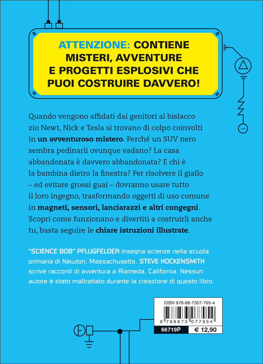 Laboratorio ad alto voltaggio::Un mistero con elettromagneti, allarmi antifurto e altri congegni tutti da costruire
