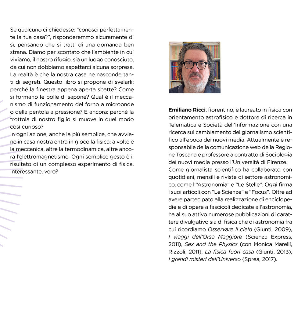 La fisica in casa::Viaggio, stanza per stanza, tra fenomeni inaspettati e ingegnose scoperte