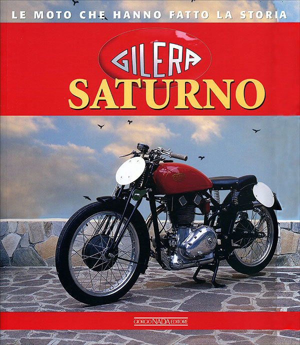 Gilera Saturno::Le moto che hanno fatto la storia