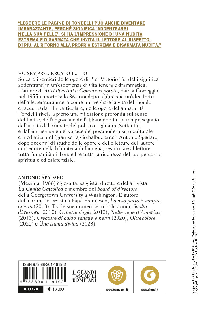 Ho sempre cercato tutto::Pier Vittorio Tondelli. L'uomo, la ricerca, le opere