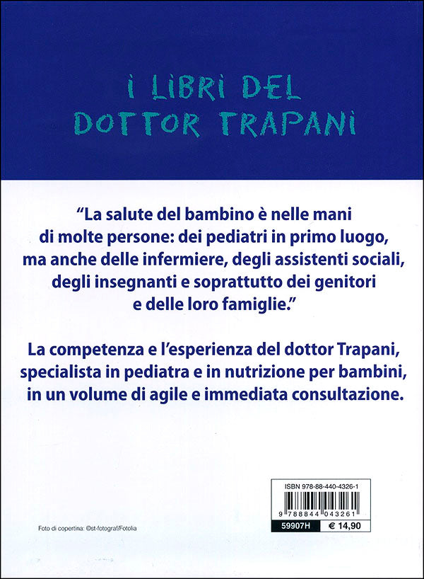 Il pediatra nel cassetto::Dalla nascita all'adolescenza: istruzioni per l'uso - Nuova edizione aggiornata