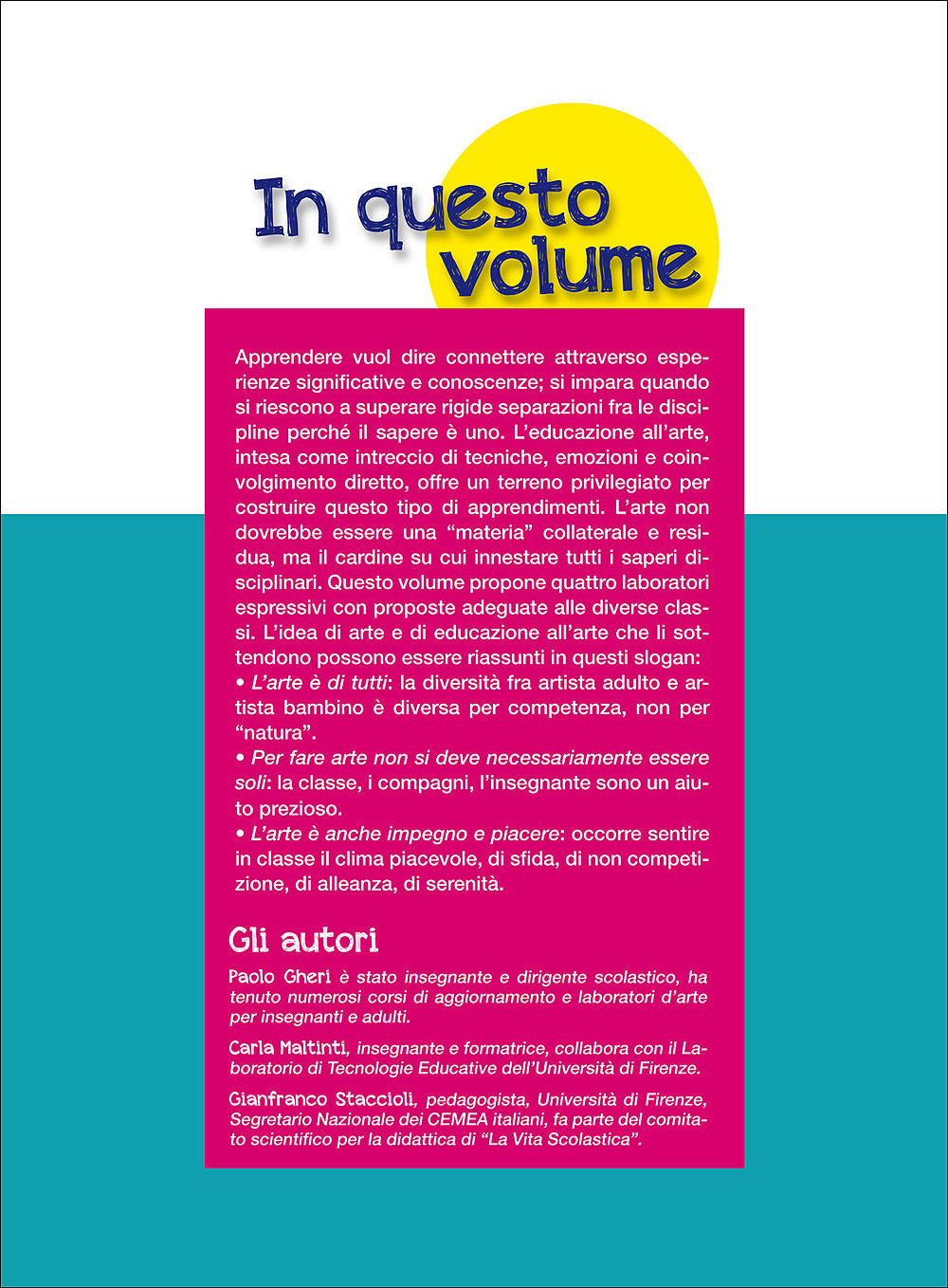 Arte Insieme - Laboratori espressivi per tutte le classi::I quaderni di La Vita Scolastica - Supplemento al numero 4 de La Vita Scolastica dicembre 2015