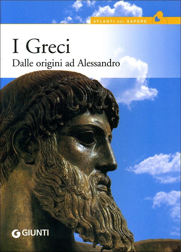 I Greci::Dalle origini ad Alessandro