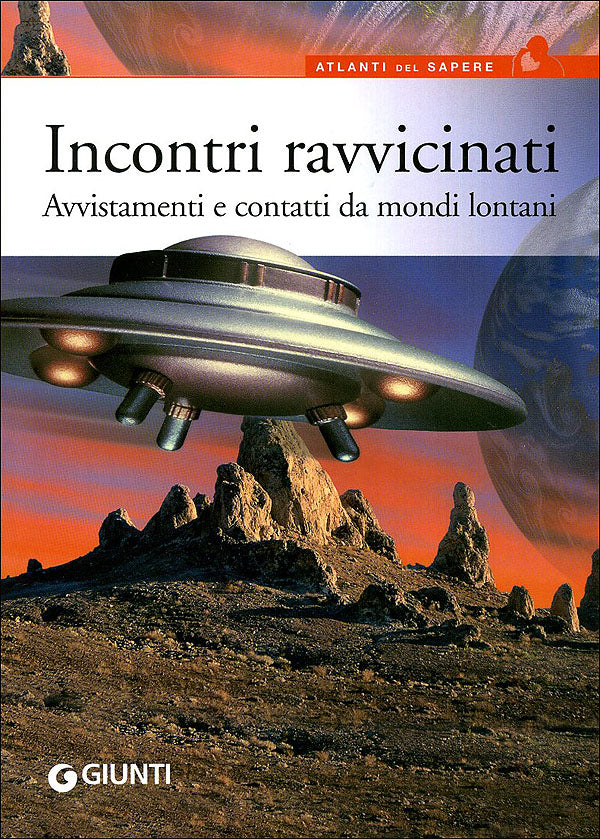 Incontri ravvicinati::Avvistamenti e contatti da mondi lontani