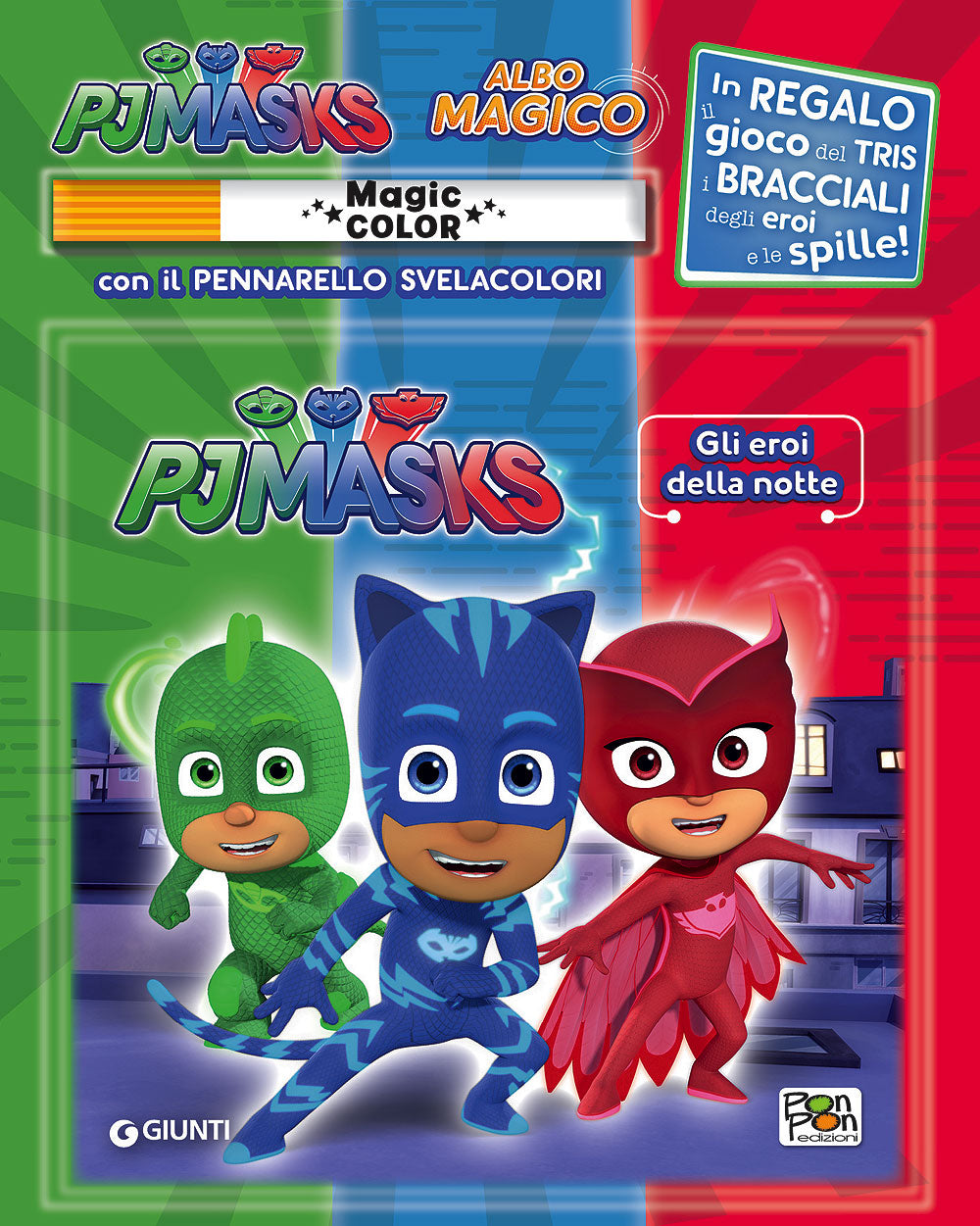 Albo Magico Pj Masks - Gli eroi della notte::Con il pennarello svelacolori - In regalo il gioco del tris i bracciali degli eroi e le spille!