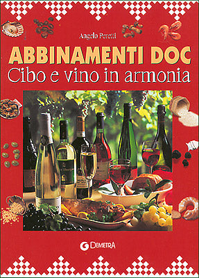 Abbinamenti DOC. Cibo e vino in armonia